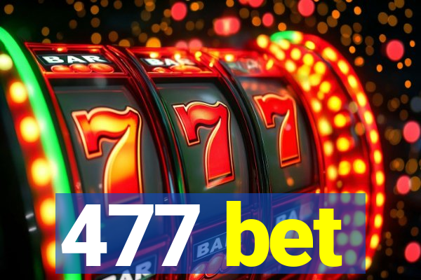 477 bet